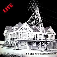 link to front sleeve of 'Live: A Week At The Bridge E16' compilation LP+EP from 1978
