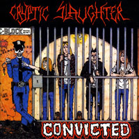 Cryptic Slaughter - Convicted LP, Roadrunner pressing from 1986