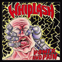 Whiplash - Power And Pain LP/CD, Roadrunner pressing from 1986