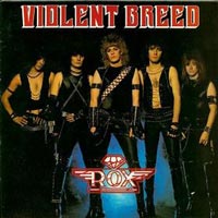 Rox - Violent Breed LP, Roadrunner pressing from 1983