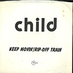 Child - Keep Movin' / Rip-Off Train front of single