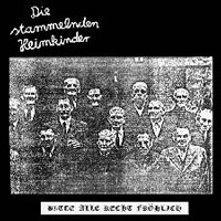 Die Stammelnden Heimkinder - Bitte Alle Recht Fröhlich MLP, D & S Recording pressing from 1988