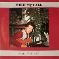 Mike McCall - The Best Of Gord's Gold LP, D & S Recording pressing from 1990