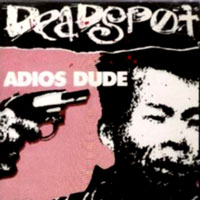 Deadspot - Adios Dude LP/CD, Heavy Metal Records pressing from 1990