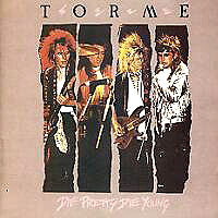 Tormé - Die Pretty, Die Young LP, Heavy Metal Records pressing from 1987