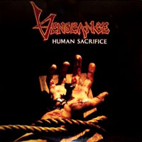 Vengeance - Human Sacrifice LP/CD, Intense Records pressing from 1988