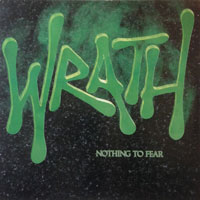 Wrath - Nothing To Fear LP, Medusa pressing from 1987