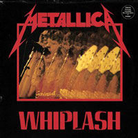 Metallica - Whiplash 12