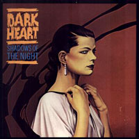 Dark Heart - Shadows Of The Night LP, Metal Blade Records pressing from 1984