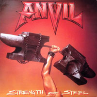 Anvil - Strength Of Steel LP/CD, Metal Blade Records pressing from 1987