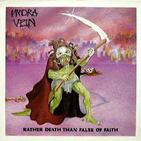 Hydra Vein - Rather Death Than False Of Faith LP, Metalother Records pressing from 1988