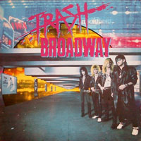 Trash Broadway - Trash Broadway LP/CD, Torrid Records pressing from 1989