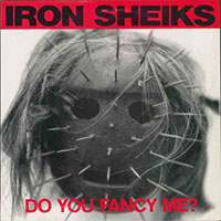 Iron Sheiks - Do you fancy me? Mini-LP sleeve