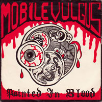 Mobile Vulgus - Painted In Blood 7" EP sleeve